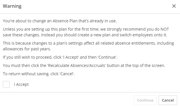 WARNING: Important Information about changing the settings of an absence plan already in use
